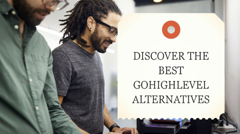 Discover The Best GoHighLevel Alternatives in 2024