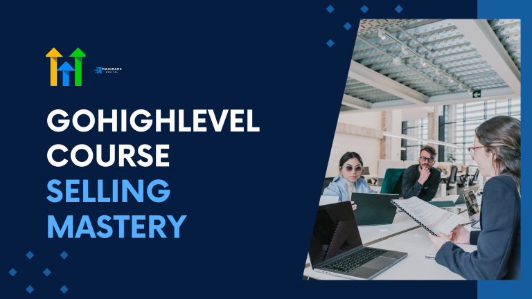 GoHighLevel Course Selling Mastery