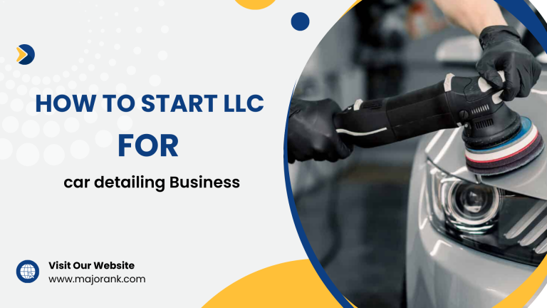 How to Start LLC for car detailing Business