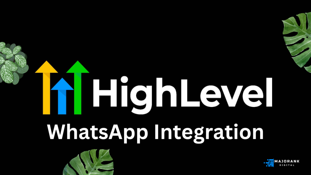 GoHighLevel WhatsApp Integration