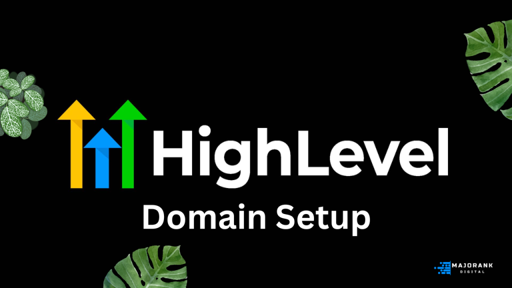 GoHighLevel Domain Setup