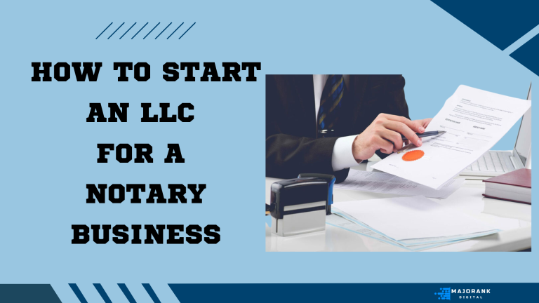 How to Start an LLC for a Notary Business – 7 Easy Steps